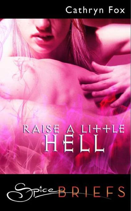 Raise A Little Hell (Mills & Boon)