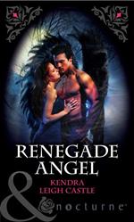 Renegade Angel (Mills & Boon Nocturne)