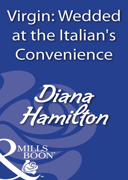 Virgin: Wedded At The Italian's Convenience (Mills & Boon Modern)