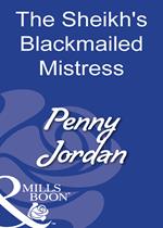 The Sheikh's Blackmailed Mistress (Mills & Boon Modern)