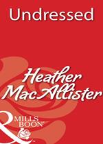 Undressed (Mills & Boon Blaze)