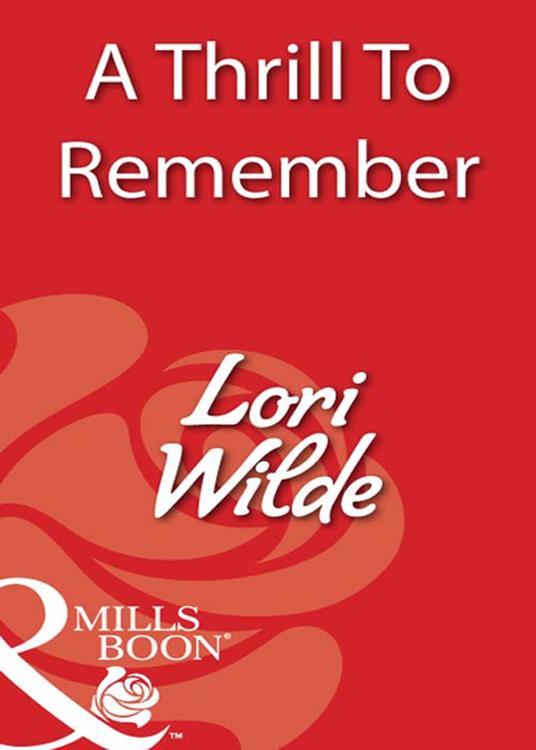 A Thrill To Remember (Mills & Boon Blaze)