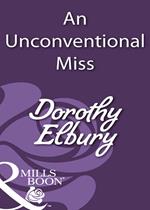 An Unconventional Miss (Mills & Boon Historical)