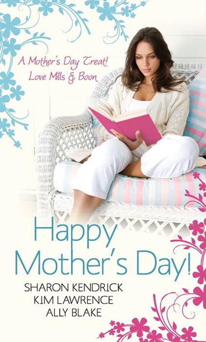 Happy Mother's Day! Love Mills & Boon: Accidentally Pregnant, Conveniently Wed / Claiming His Pregnant Wife / Meant-To-Be Mother
