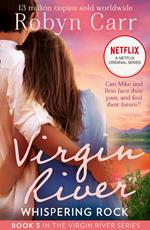 Whispering Rock (A Virgin River Novel, Book 3)
