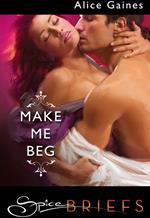 Make Me Beg (Mills & Boon)