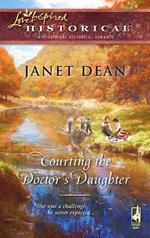 Courting The Doctor's Daughter (Mills & Boon Historical)