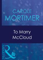 To Marry Mccloud (Bachelor Cousins, Book 2) (Mills & Boon Modern)