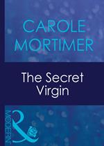 The Secret Virgin (Mills & Boon Modern)