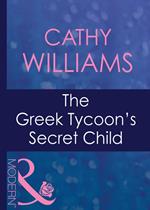 The Greek Tycoon's Secret Child (The Greek Tycoons, Book 18) (Mills & Boon Modern)