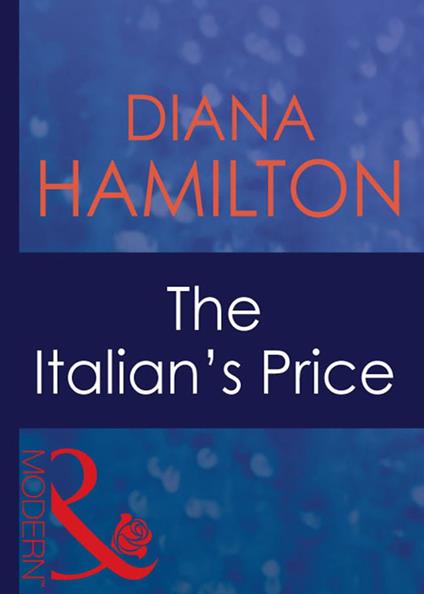 The Italian's Price (Foreign Affairs, Book 19) (Mills & Boon Modern)