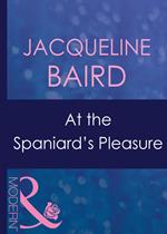 At The Spaniard's Pleasure (Mills & Boon Modern)