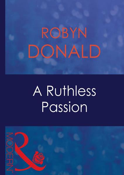 A Ruthless Passion (Mills & Boon Modern)