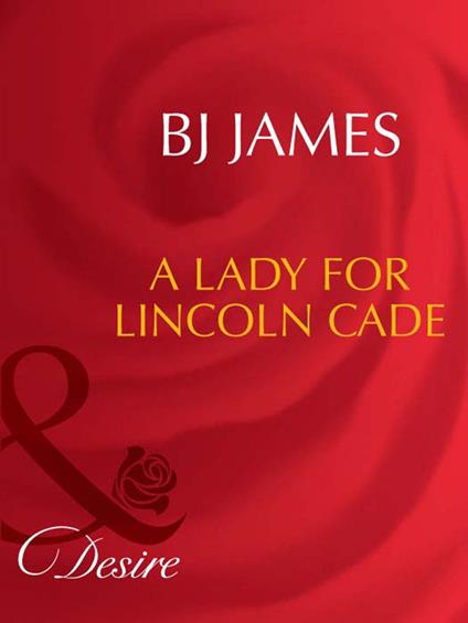 A Lady For Lincoln Cade (Men of Belle Terre, Book 2) (Mills & Boon Desire)
