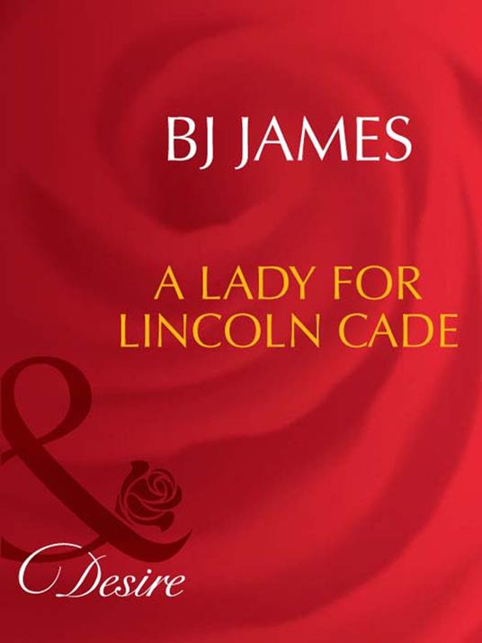 A Lady For Lincoln Cade (Men of Belle Terre, Book 2) (Mills & Boon Desire)