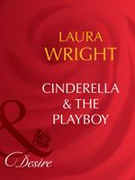 Cinderella & The Playboy (Matched in Montana, Book 4) (Mills & Boon Desire)