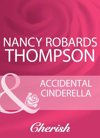 Accidental Cinderella (Mills & Boon Cherish)