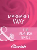 The English Bride (Legends Of The Outback, Book 3) (Mills & Boon Cherish)