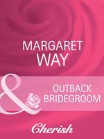 Outback Bridegroom (Koomera Crossing, Book 2) (Mills & Boon Cherish)