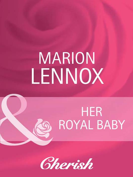 Her Royal Baby (High Society Brides, Book 4) (Mills & Boon Cherish)
