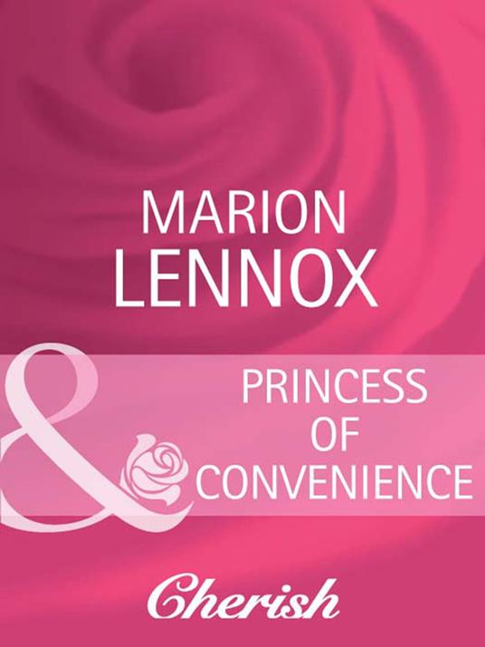 Princess Of Convenience (Heart to Heart, Book 9) (Mills & Boon Cherish)