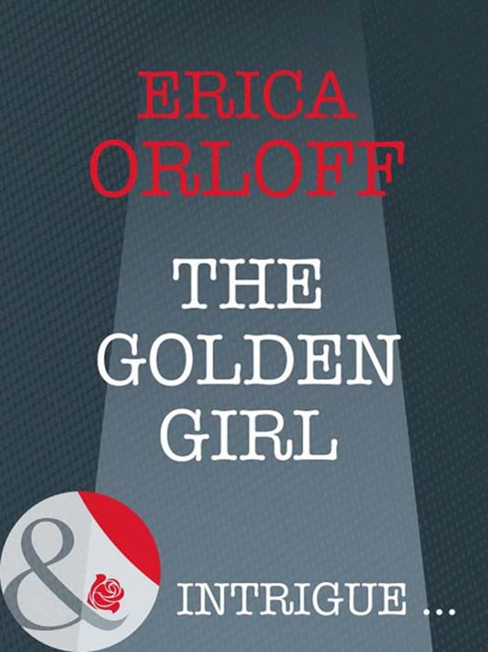 The Golden Girl (Mills & Boon Intrigue) (The It Girls, Book 1)