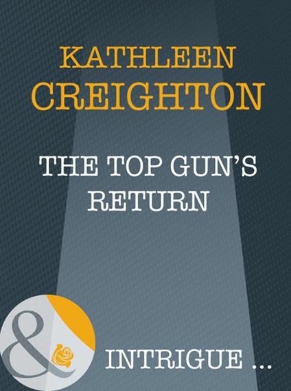 The Top Gun's Return (Starrs of the West, Book 1) (Mills & Boon Intrigue)