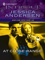 At Close Range (Mills & Boon Intrigue) (Bear Claw Creek Crime Lab, Book 2)