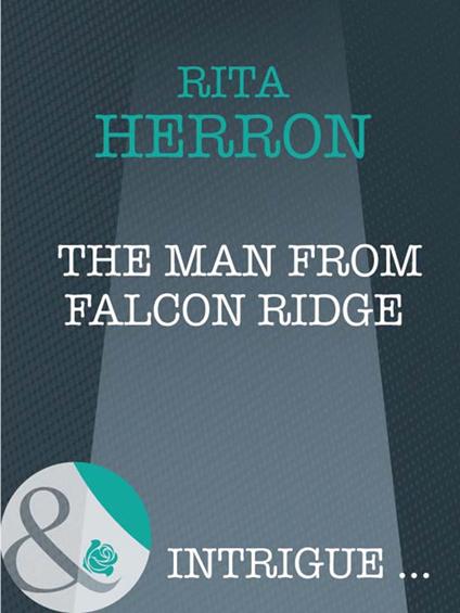 The Man From Falcon Ridge (Eclipse, Book 4) (Mills & Boon Intrigue)