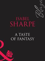 A Taste Of Fantasy (One Last Fling, Book 3) (Mills & Boon Blaze)