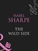 The Wild Side (Mills & Boon Blaze)