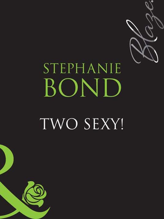 Two Sexy! (Mills & Boon Blaze)