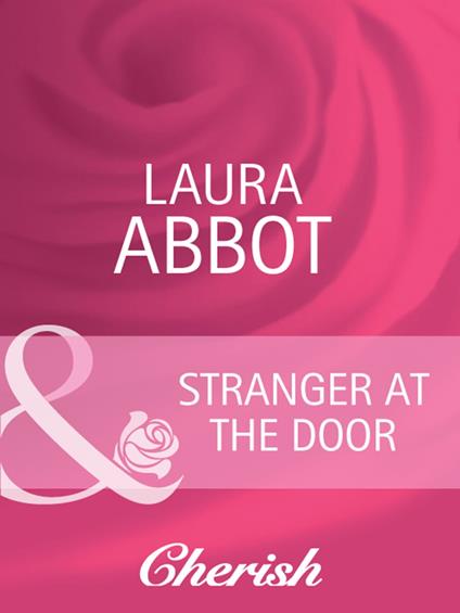 Stranger at the Door (Everlasting Love, Book 9) (Mills & Boon Cherish)