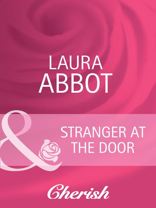 Stranger at the Door (Everlasting Love, Book 9) (Mills & Boon Cherish)