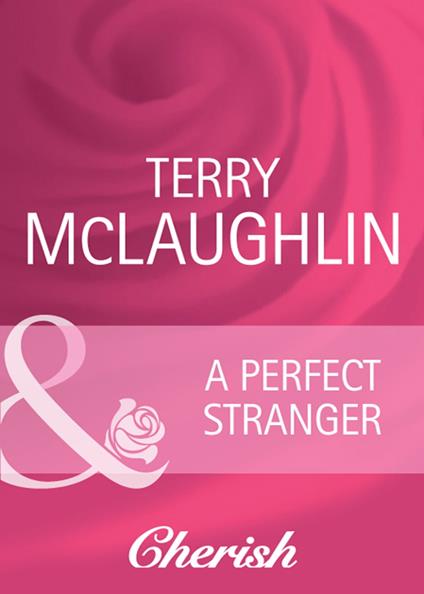 A Perfect Stranger (Mills & Boon Cherish)