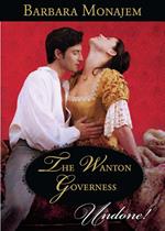 The Wanton Governess (Mills & Boon Historical Undone)