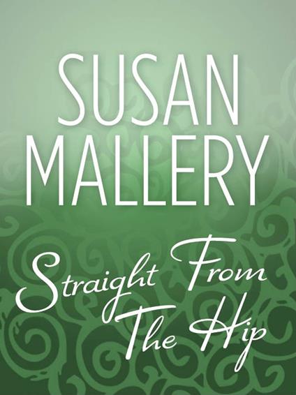 Straight From The Hip (The Lone Star Sisters)