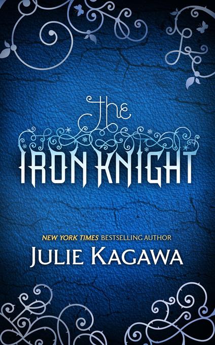 The Iron Knight (The Iron Fey, Book 4) - Julie Kagawa - ebook