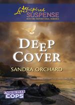 Deep Cover (Undercover Cops, Book 1) (Mills & Boon Love Inspired Suspense)