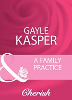 A Family Practice (Mills & Boon Cherish)