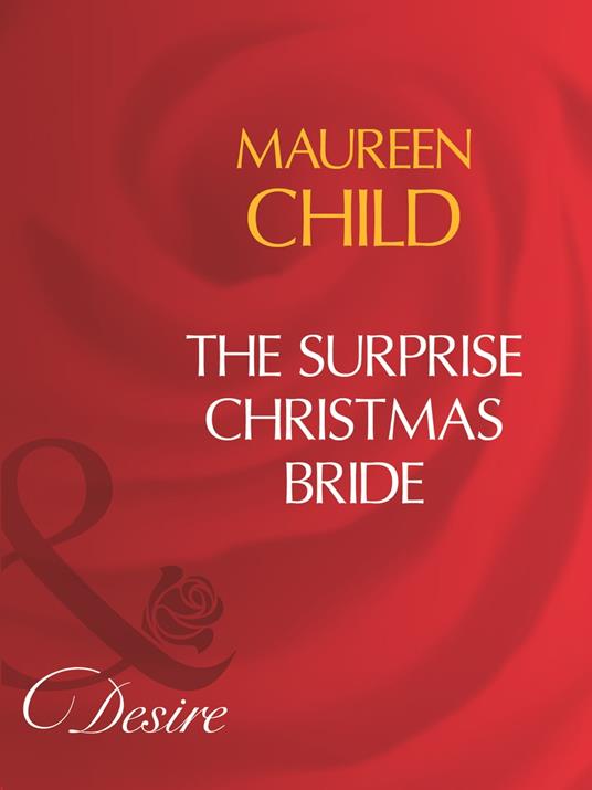 The Surprise Christmas Bride (Mills & Boon Desire)