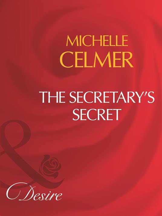 The Secretary's Secret (Mills & Boon Desire)