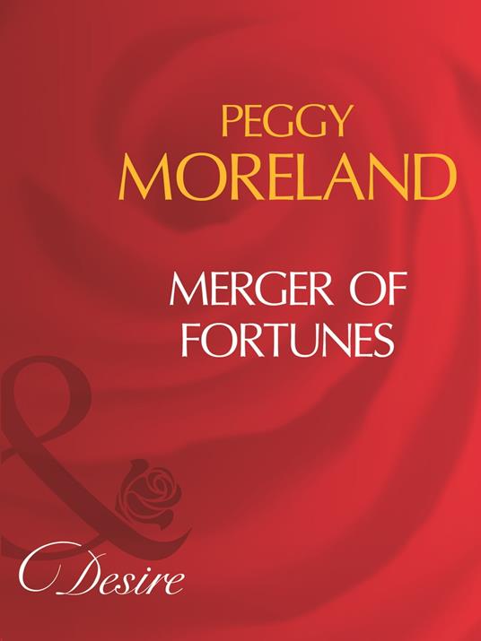 Merger Of Fortunes (Dakota Fortunes, Book 1) (Mills & Boon Desire)