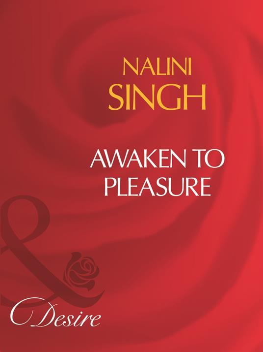 Awaken To Pleasure (Mills & Boon Desire)