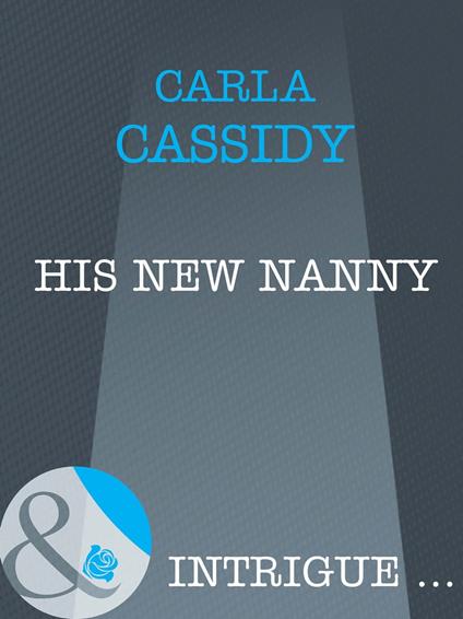 His New Nanny (Mills & Boon Intrigue)