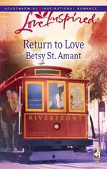 Return To Love (Mills & Boon Love Inspired)