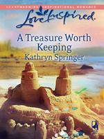 A Treasure Worth Keeping (Mills & Boon Love Inspired)