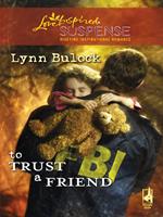 To Trust a Friend (Mills & Boon Love Inspired)
