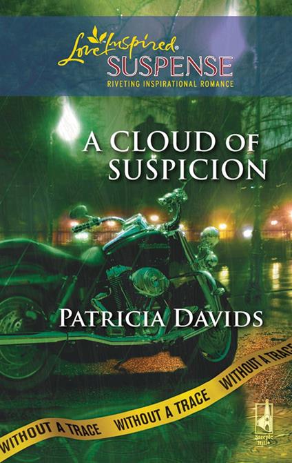 A Cloud of Suspicion (Without a Trace, Book 4) (Mills & Boon Love Inspired)