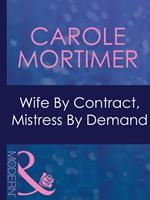 Wife By Contract, Mistress By Demand (Dinner at 8, Book 11) (Mills & Boon Modern)